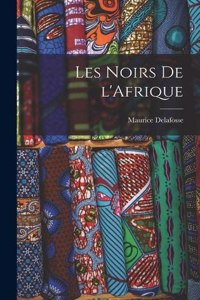 Les noirs de l'Afrique