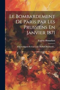 Bombardement De Paris Par Les Prussiens En Janvier 1871