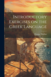 Introductory Exercises on the Greek Language