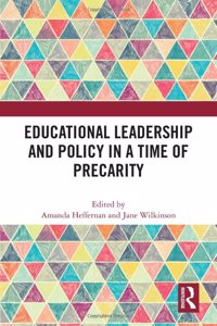 Educational Leadership and Policy in a Time of Precarity
