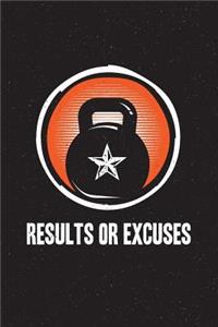 Results or Excuses