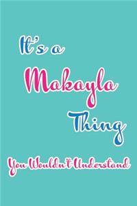It's a Makayla Thing You Wouldn't Understand