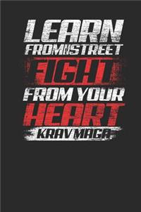Learn From The Street Fight From Your Heart