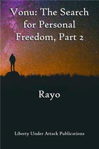 Vonu: The Search For Personal Freedom, Part 2: Letters From Rayo