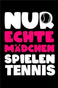 Nur Echte Mädchen Spielen Tennis