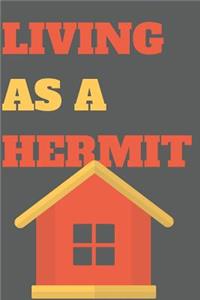 Living as a Hermit
