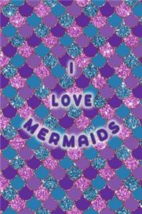 I Love Mermaids