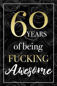 60 Years Of Being Fucking Awesome