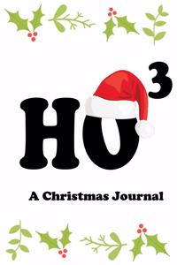 Ho 3: A Christmas Journal