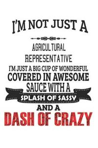 I'm Not Just A Agricultural Representative