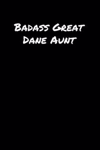 Badass Great Dane Aunt