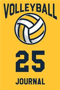 Volleyball Journal 25: Volleyball Notebook Number #25 Personalized Gift