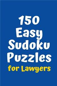 150 Easy Sudoku Puzzles for Lawyers