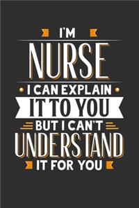 I'm A Nurse I can explain it to you but I can't understand it for you