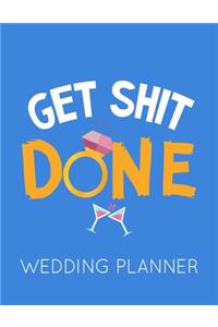 Get Shit Done Wedding Planner