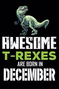 Awesome T-Rexes Are Born In December