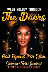 Walk Boldly Through the Doors God Opens for You Sermon Notes Journal Record Remember and Reflect