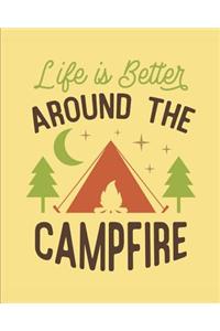 Life Is Better Around the Campfire