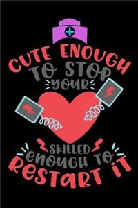 cute enough to stop your heart skilled enough to restart it