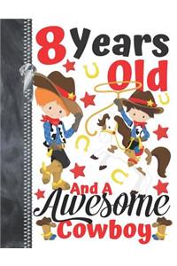 8 Years Old And A Awesome Cowboy