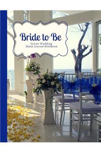 Bride to Be- Blue and White Ocean Destination Wedding Blank Journal Notebook
