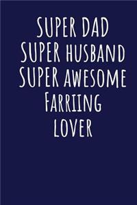 Super Dad Super Husband Super Awesome Farriing Lover