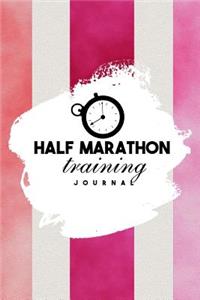 Half Marathon Training Journal