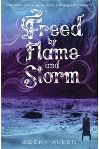 Freed by Flame and Storm