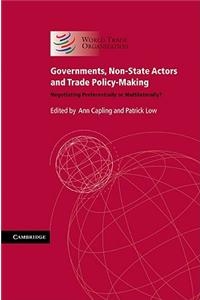 Governments, Non-State Actors and Trade Policy-Making