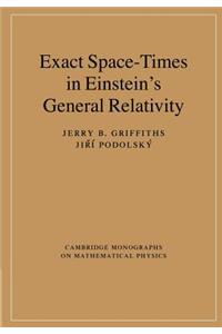 Exact Space-Times in Einstein's General Relativity