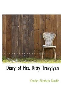 Diary of Mrs. Kitty Trevylyan