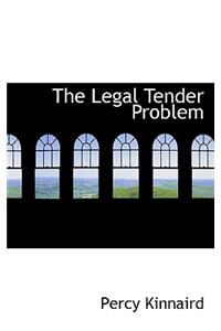 The Legal Tender Problem