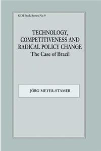 Technology, Competitiveness and Radical Policy Change