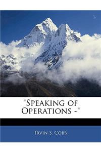 Speaking of Operations -