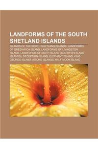 Landforms of the South Shetland Islands