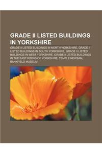 Grade II Listed Buildings in Yorkshire