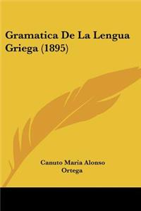 Gramatica De La Lengua Griega (1895)