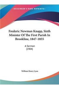 Frederic Newman Knapp, Sixth Minister of the First Parish in Brookline, 1847-1855