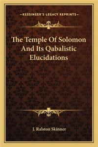 Temple of Solomon and Its Qabalistic Elucidations