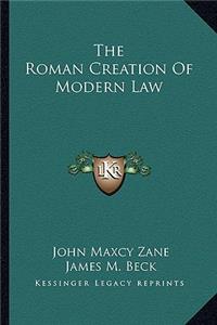 Roman Creation of Modern Law