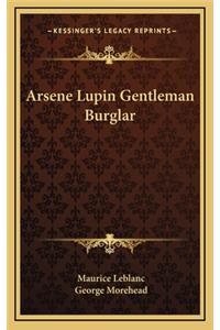 Arsene Lupin Gentleman Burglar