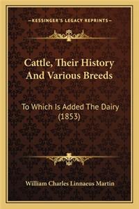 Cattle, Their History And Various Breeds