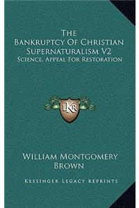 The Bankruptcy of Christian Supernaturalism V2
