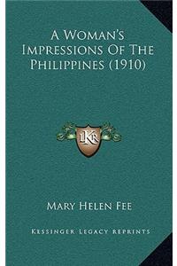 A Woman's Impressions of the Philippines (1910)