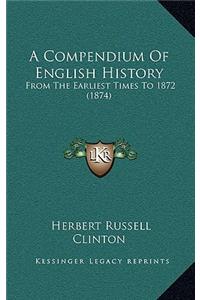 A Compendium Of English History