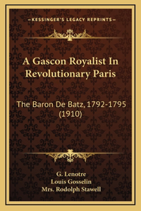 Gascon Royalist In Revolutionary Paris