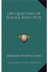 Life Questions Of School Boys (1913)