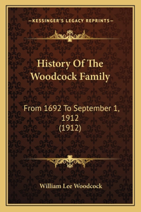 History Of The Woodcock Family: From 1692 To September 1, 1912 (1912)