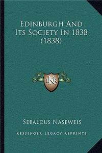 Edinburgh And Its Society In 1838 (1838)