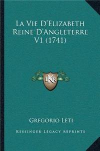 La Vie D'Elizabeth Reine D'Angleterre V1 (1741)